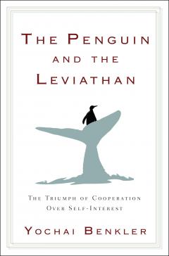 The Penguin and the Leviathan: How Cooperation Triumphs over Self-Interest 