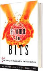 Book Launch: Blown to Bits: Your Life, Liberty, and Happiness After the Digital Explosion
