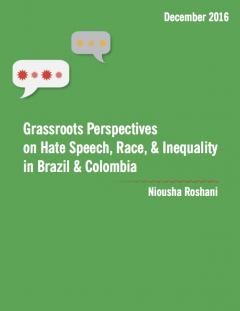 Grassroots Perspectives on Hate Speech, Race, and Inequality in Brazil and Colombia