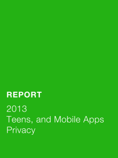 Teens and Mobile Apps Privacy
