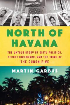 North of Havana: A Lawyer's Truth