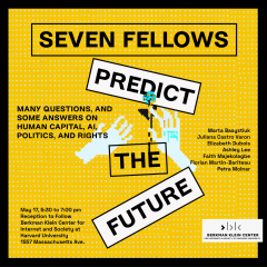 7 Fellows Predict the Future: Many questions and some answers on human capital, artificial intelligence, politics, and rights!