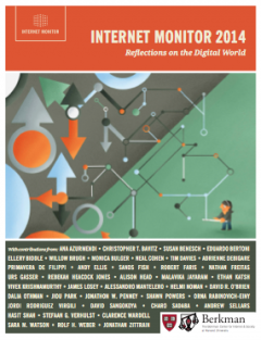2014 Internet Monitor Annual Report: “Reflections on the Digital World”