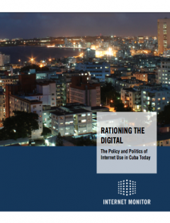 New Internet Monitor report: "Rationing the Digital: The Policy and Politics of Internet Use in Cuba Today"